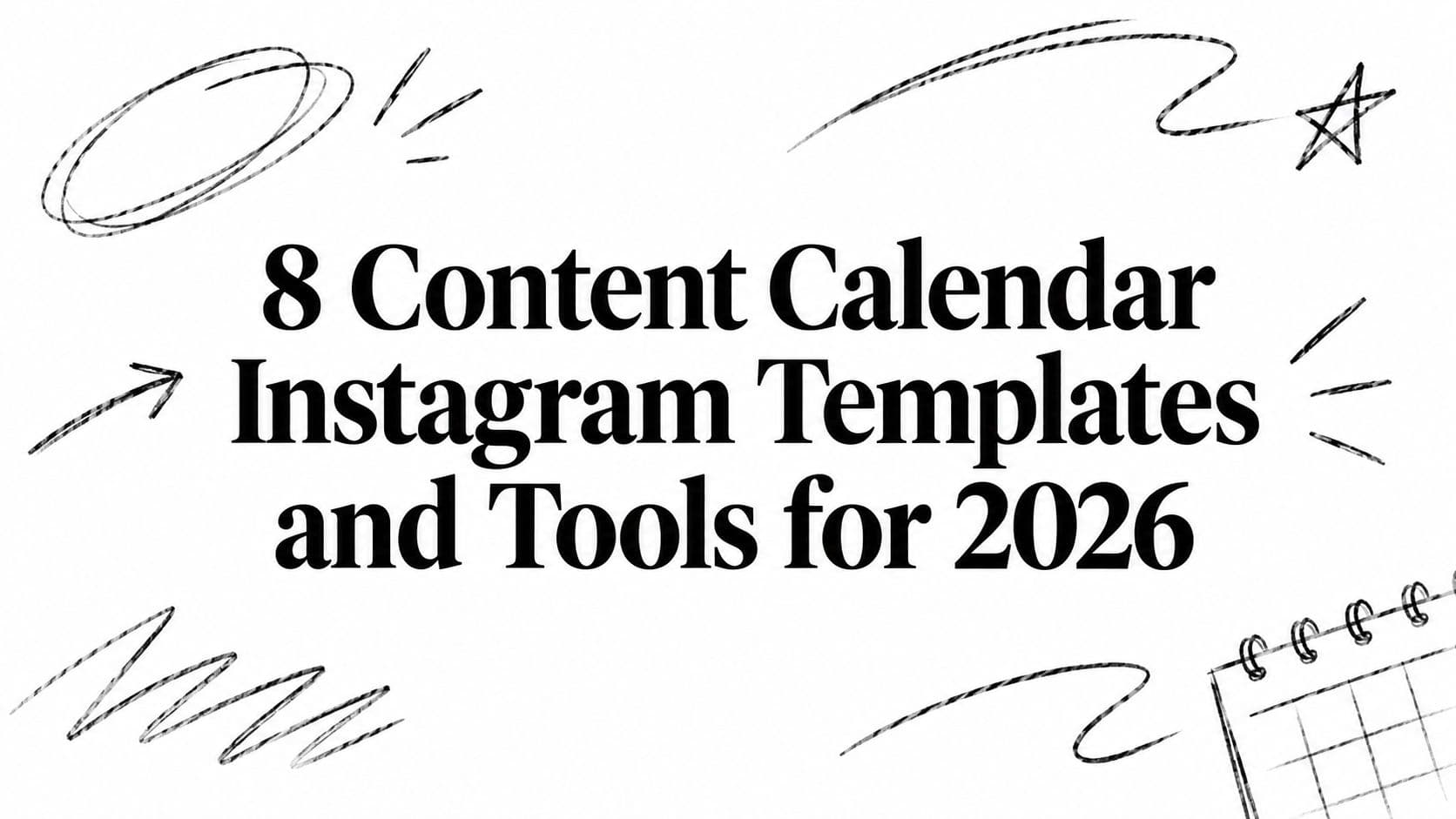 8 Content Calendar Instagram Templates and Tools for 2026