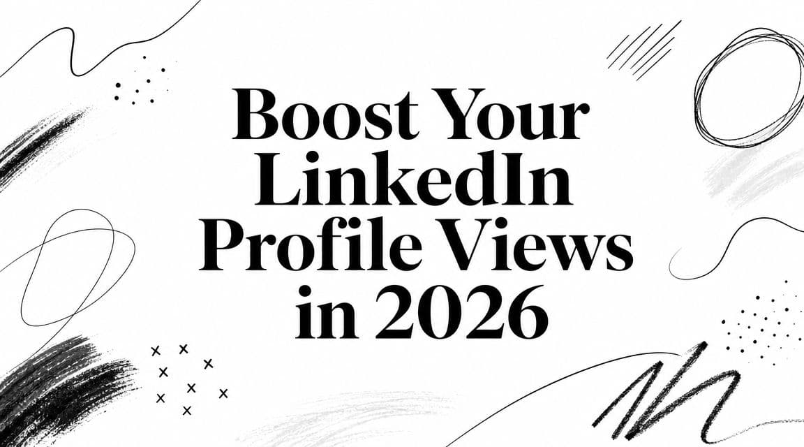 Boost Your LinkedIn Profile Views in 2026
