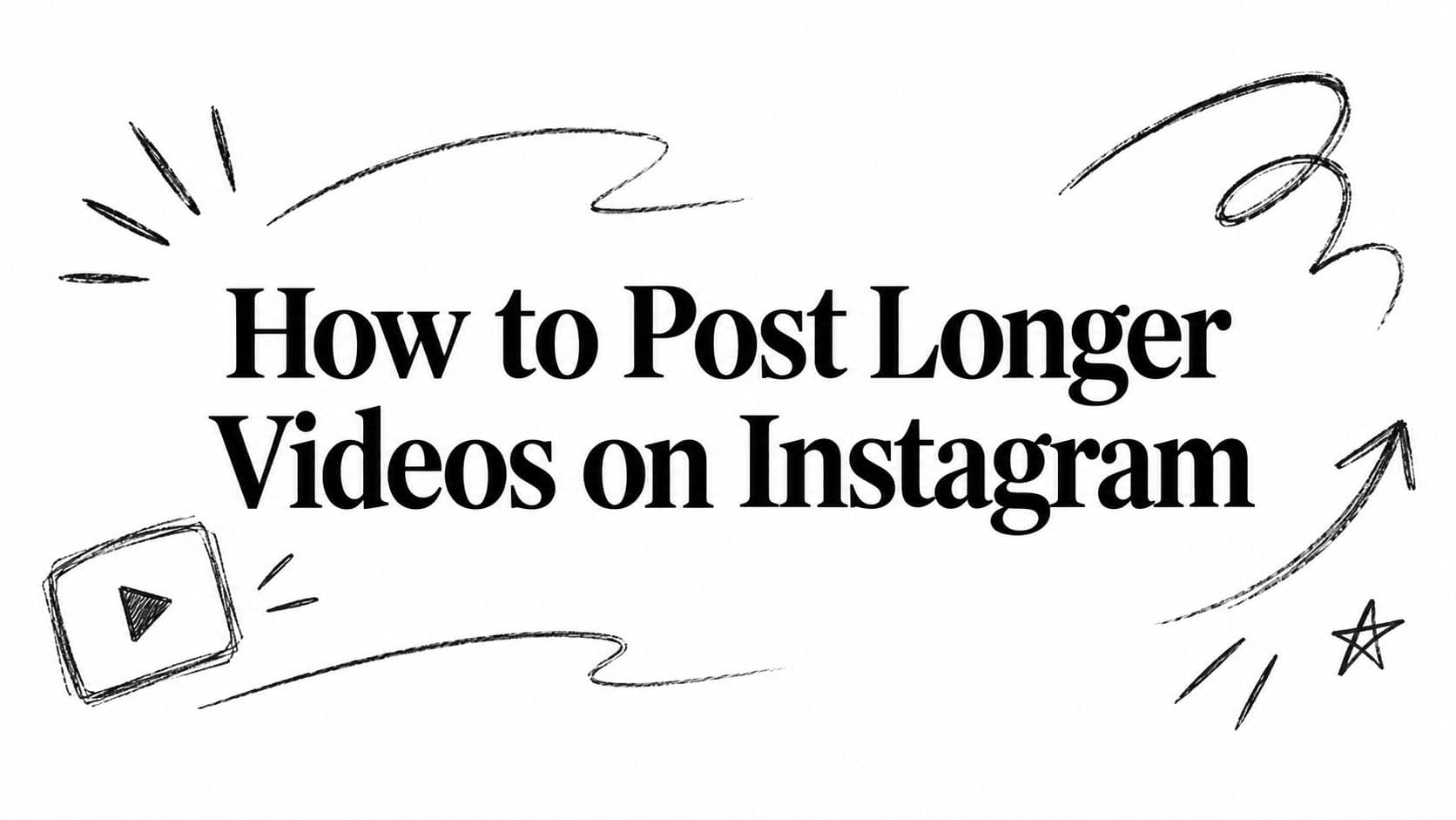 How to Post Longer Videos on Instagram