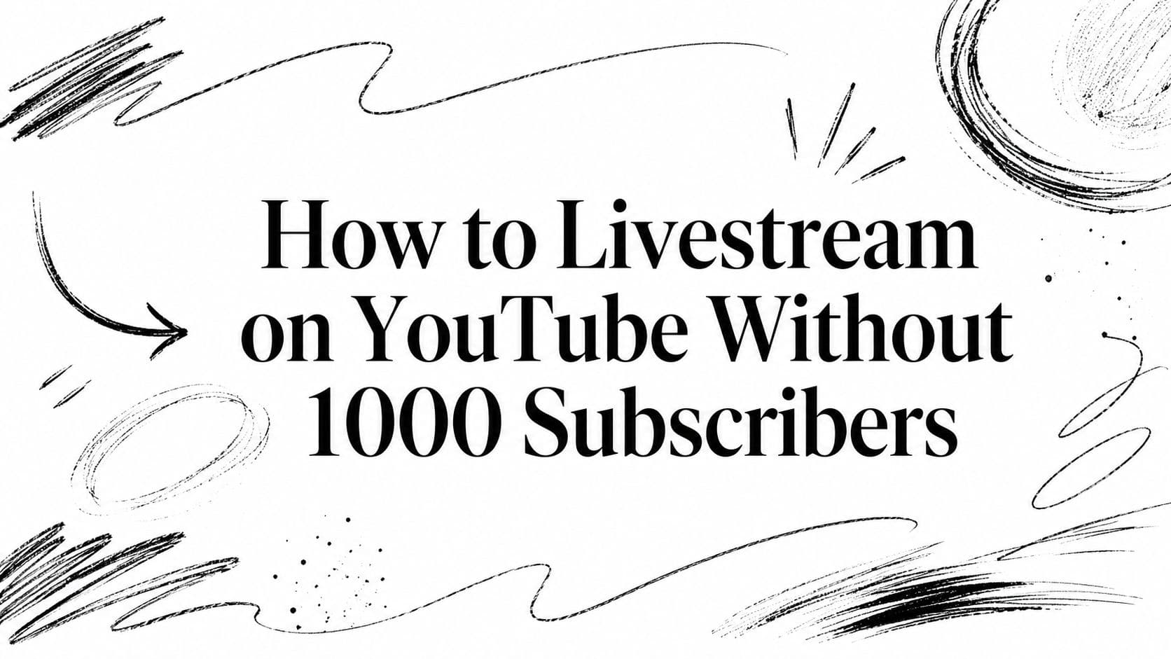 How to Livestream on YouTube Without 1000 Subscribers