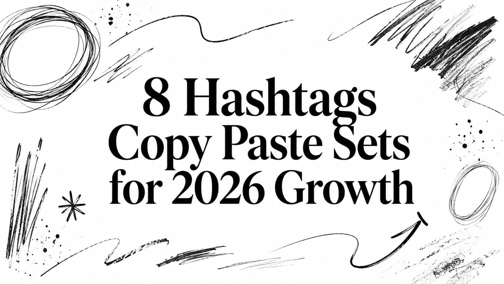 8 Hashtags Copy Paste Sets for 2026 Growth