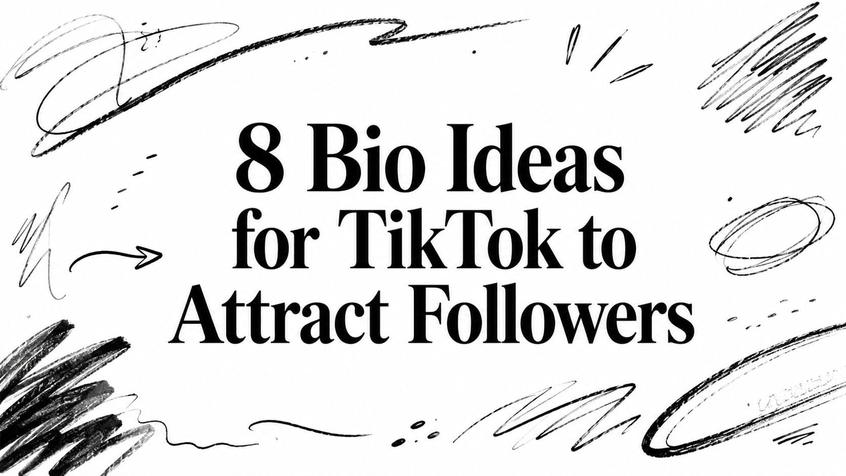 8 Bio Ideas for TikTok to Attract Followers